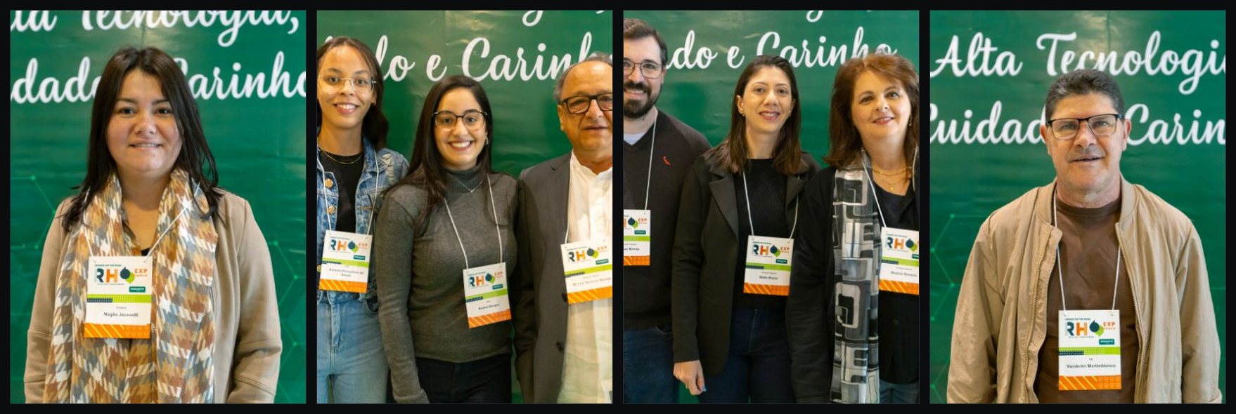 Quatro fotos do RH Experience diante do painel verde com a frase Alta Tecnologia, Cuidado e Carinho: dois retratos individuais e dois grupos de três participantes, todos com a credencial do evento no pescoço
